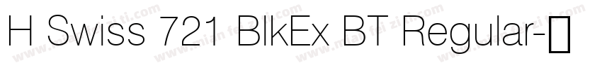 H Swiss 721 BlkEx BT Regular字体转换